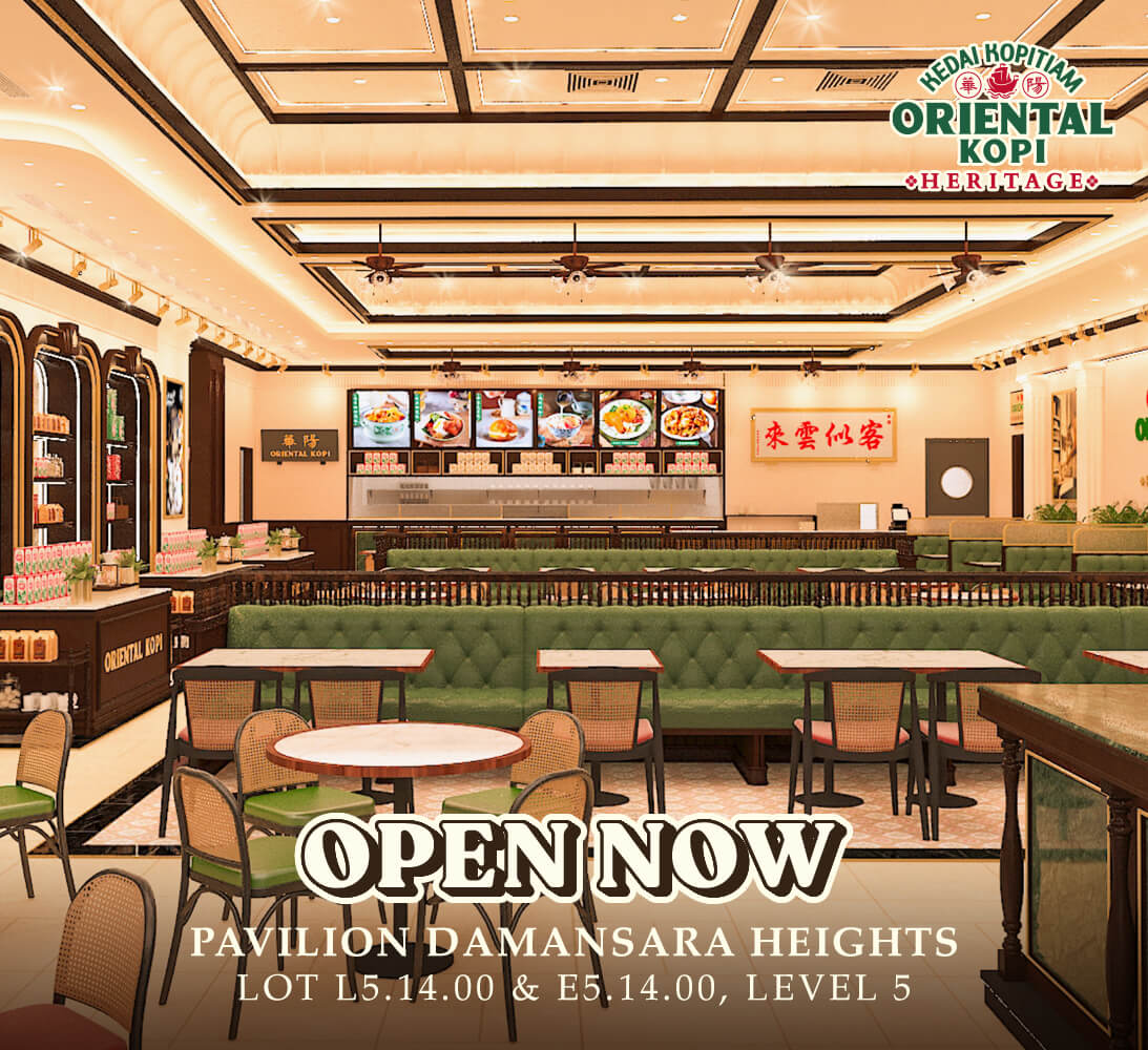 New Outlet: Pavilion Damansara Height - Oriental Kopi